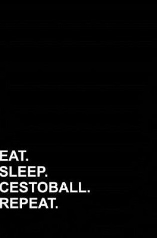 Cover of Eat Sleep Cestoball Repeat