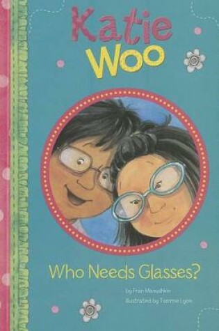 Cover of Who Needs Glasses?