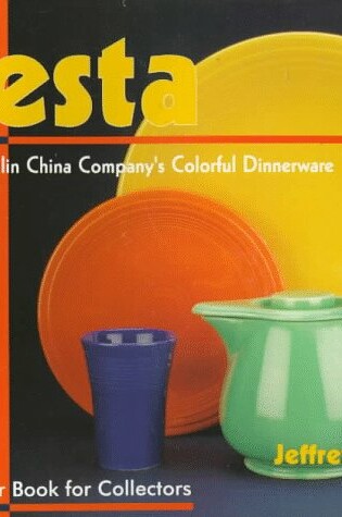 Cover of Fiesta: Homer Laughlin China Company's Colorful Dinnerware