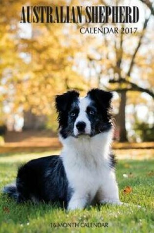 Cover of Australian Shepherd Pocket Monthly Planner 2017