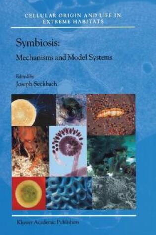 Cover of Symbiosis: Mechanisms and Model Systems. Cellular Origin and Life in Extreme Habitats, Volume 4