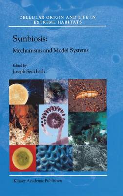 Book cover for Symbiosis: Mechanisms and Model Systems. Cellular Origin and Life in Extreme Habitats, Volume 4