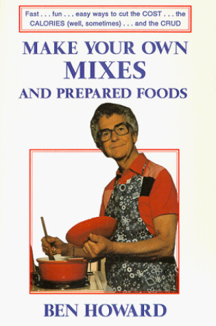 Cover of Make Your Own Mixes and Prepared Foods