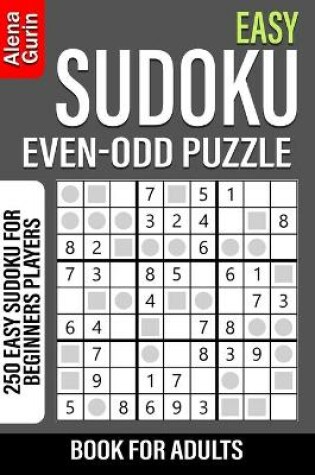 Cover of Easy Sudoku Even-Odd Puzzle Book for Adults