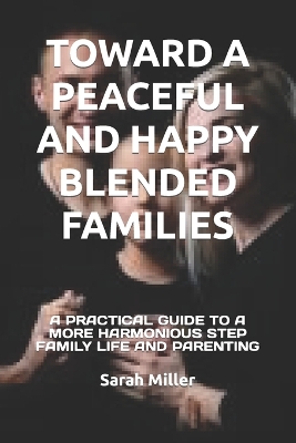 Book cover for Toward a Peaceful and Happy Blended Families