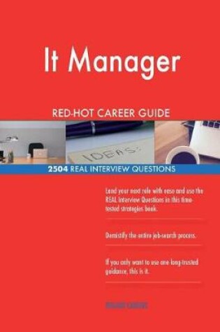 Cover of It Manager Red-Hot Career Guide; 2504 Real Interview Questions