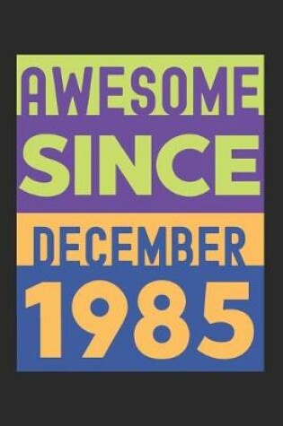 Cover of Awesome Since December 1985