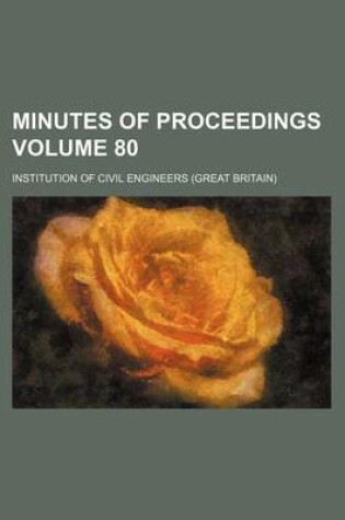 Cover of Minutes of Proceedings Volume 80