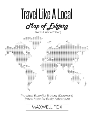 Book cover for Travel Like a Local - Map of Esbjerg (Black and White Edition)