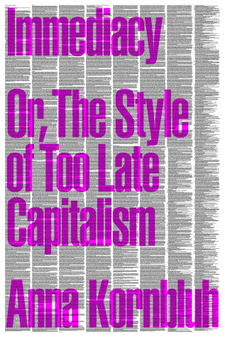 Book cover for Immediacy, Or, The Style of Too Late Capitalism