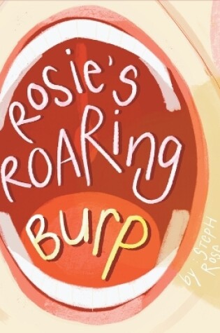 Cover of Rosie's Roaring Burp