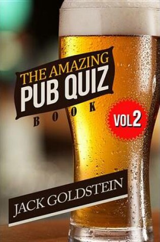 Cover of The Amazing Pub Quiz Book - Volume 2