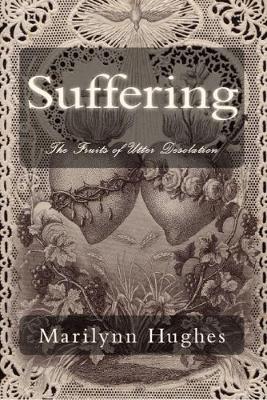 Book cover for Suffering: The Fruits of Utter Desolation