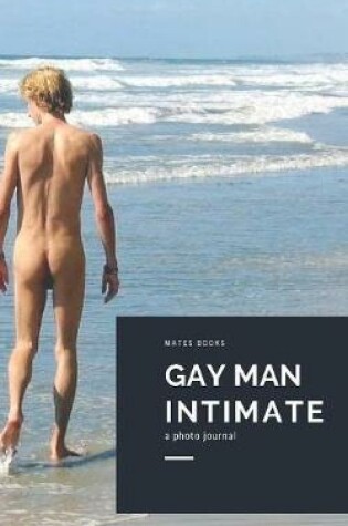 Cover of Gay Man Intimate