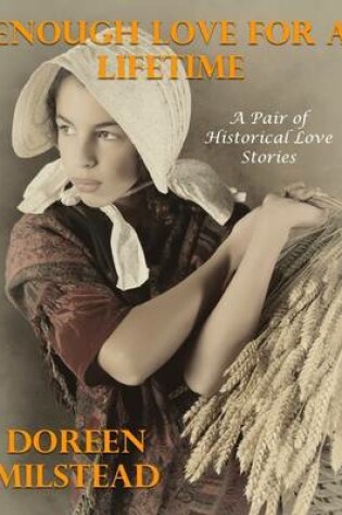 Cover of Enough Love for a Lifetime - a Pair of Historical Love Stories