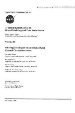 Cover of Technical Report Series on Global Modeling and Data Assimilation. Volume 16; Filtering Techniques on a Stretched Grid General Circulation Model