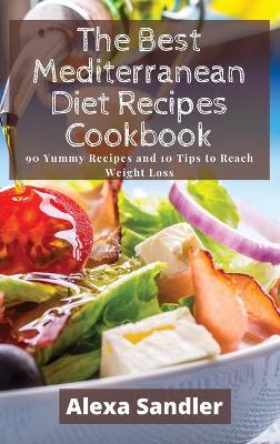 Book cover for The Best Mediterranean Diet Recipes Cookbook