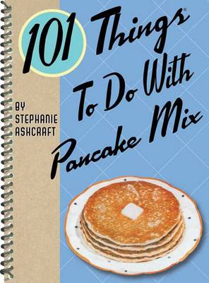 Book cover for 101 Things To Do with Pancake Mix