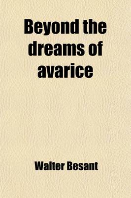 Book cover for Beyond the Dreams of Avarice; A Novel