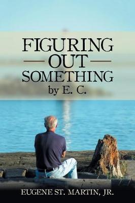 Book cover for Figuring Out Something by E. C.
