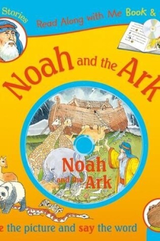 Cover of Noah and the Ark: Read Along with Me Bible Stories (with CD)