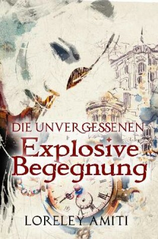 Cover of Explosive Begegnung