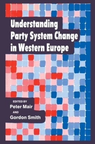 Cover of Understanding Party System Change in Western Europe