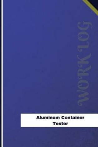 Cover of Aluminum Container Tester Work Log