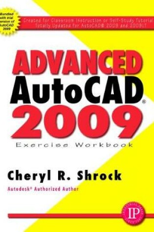 Cover of Advanced AutoCAD 2009 Exercise Workbook