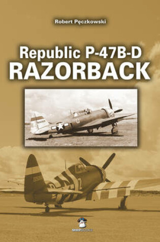 Cover of Republic P-47B-D Thunderbolt Razorback