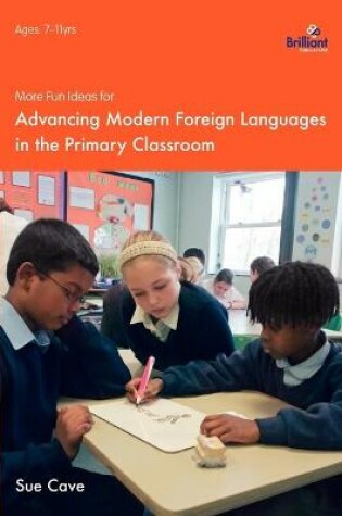 Cover of More Fun Ideas for Advancing Modern Foreign Languages in the Primary Classroom