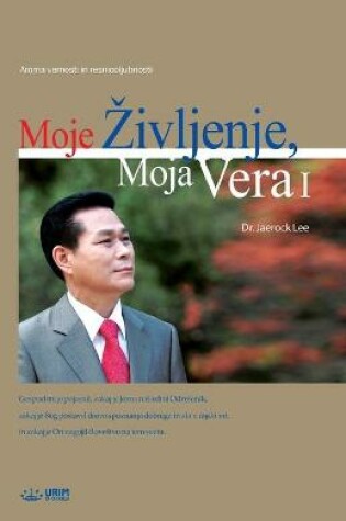 Cover of Moje Zivljenje, Moja Vera I