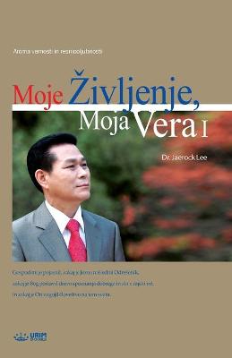 Book cover for Moje Zivljenje, Moja Vera I