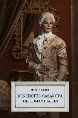 Cover of Benedetto Casanova - The Roman Diaries
