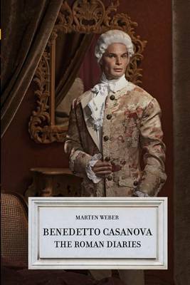 Book cover for Benedetto Casanova - The Roman Diaries