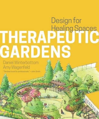 Cover of Therapeutic Gardens: Design for Healing Spaces