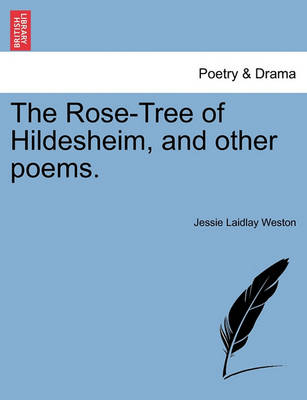 Book cover for The Rose-Tree of Hildesheim, and Other Poems.