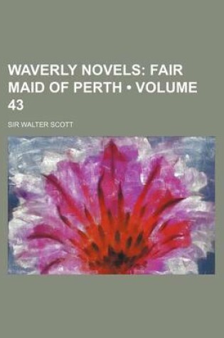 Cover of Waverly Novels (Volume 43); Fair Maid of Perth