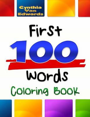 Book cover for The First 100 Words Coloring Book #1