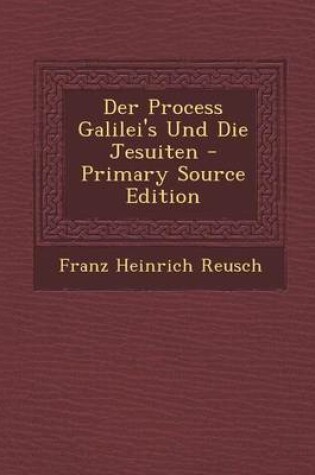 Cover of Der Process Galilei's Und Die Jesuiten