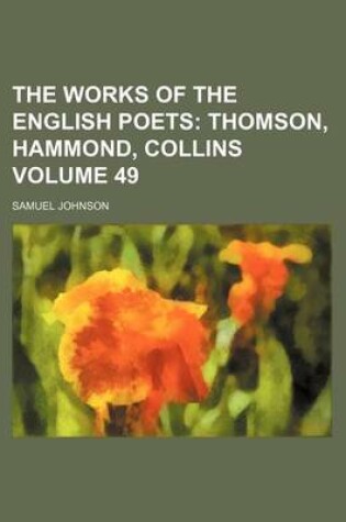 Cover of The Works of the English Poets Volume 49; Thomson, Hammond, Collins