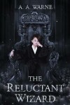 Book cover for The Reluctant Wizard