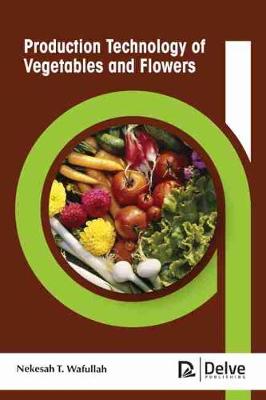 Book cover for Production Technology of Vegetables and Flowers