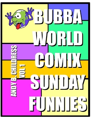 Book cover for BubbaWorld Comix Sunday Funnies Vol. 1