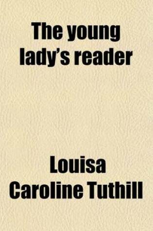 Cover of The Young Lady's Reader