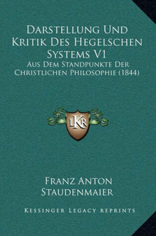 Cover of Darstellung Und Kritik Des Hegelschen Systems V1