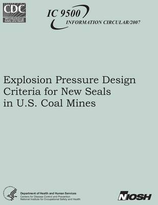 Book cover for Explosion Pressure Design Criteria for New Seals in U.S. Coal Mines