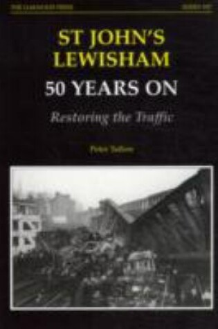 Cover of St John's Lewisham 50 Years on Restoring Traffic