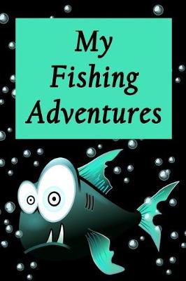 Book cover for My Fishing Adventures - Piranha