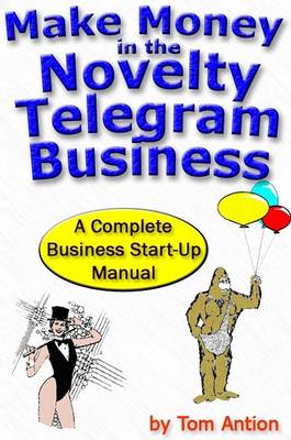 Book cover for How to Make Money in the Novelty Telegram Business